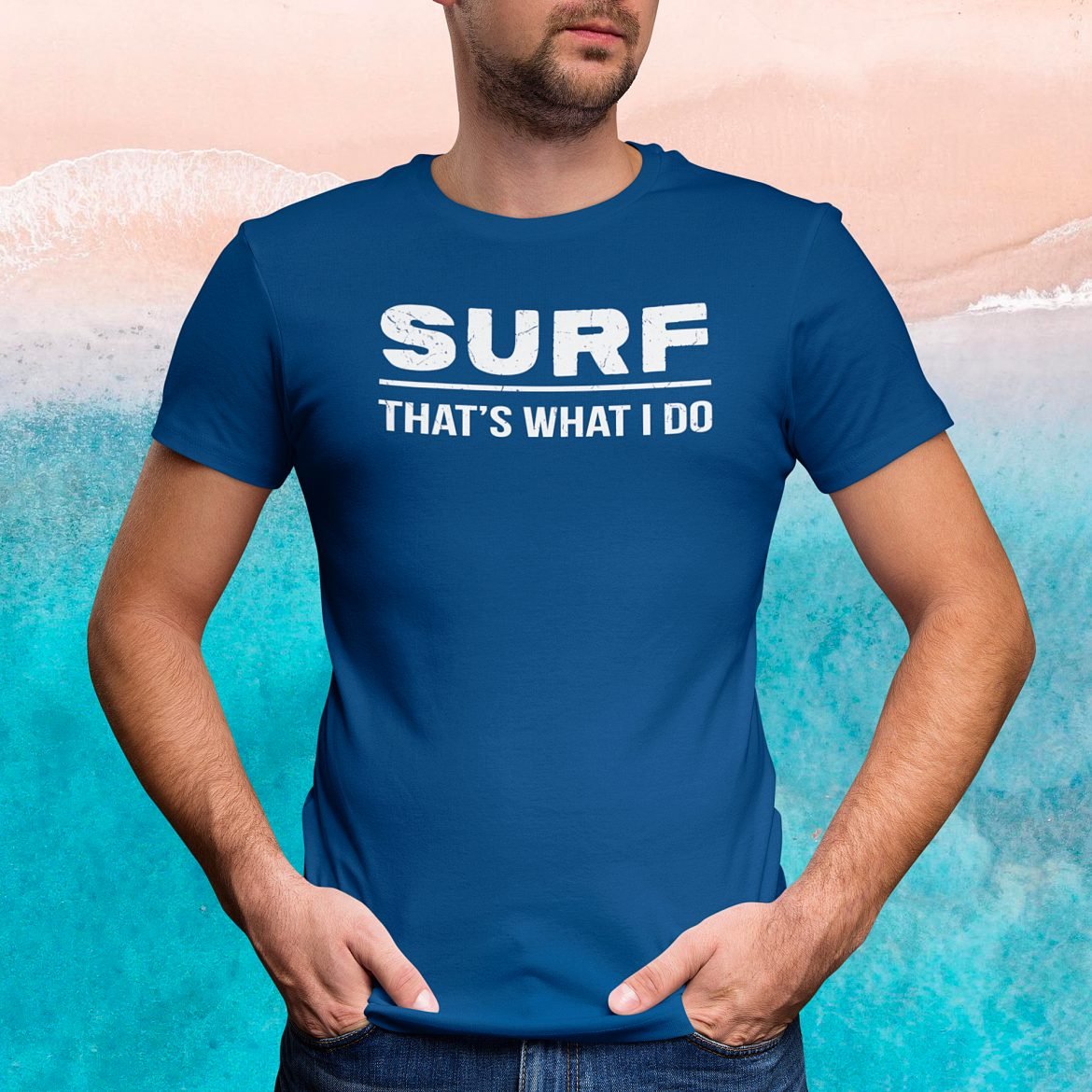 Surf That's What I Do